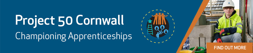 Project 50 Cornwall - Working together to champion apprenticeships